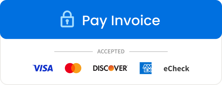 Pay Invoice - Visa, Mastercard, Discover, American Express and eCheck accepted